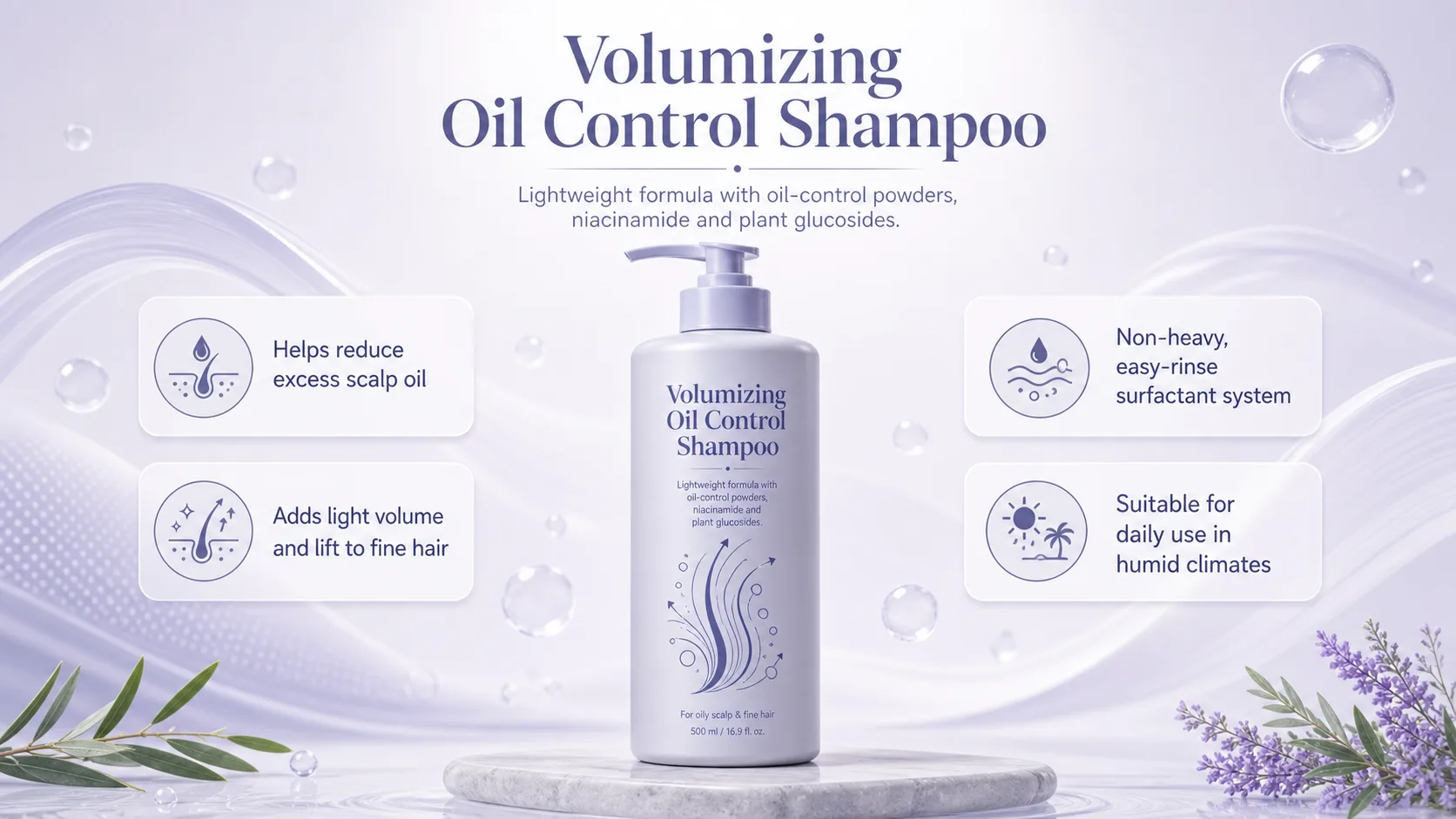 Volumizing oil control shampoo for fine oily hair in 400ml and 500ml bottles with 5-10ml sachet option, built on a lightweight surfactant system with oil-control powders and low-concentration niacinamide